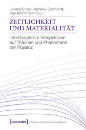 Engel / Gebhardt / Kirchmann |  Zeitlichkeit und Materialität | Buch |  Sack Fachmedien