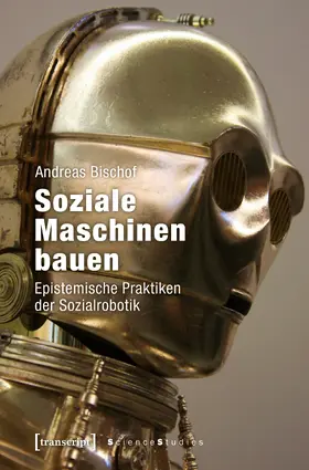 Bischof |  Soziale Maschinen bauen | Buch |  Sack Fachmedien