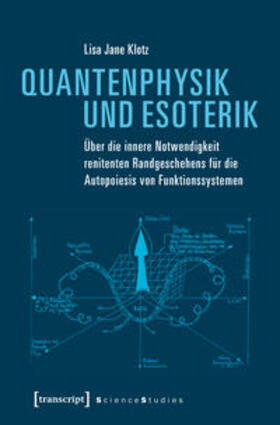 Klotz | Klotz, L: Quantenphysik und Esoterik | Buch | 978-3-8376-3896-7 | sack.de