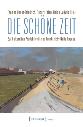 Bauer-Friedrich / Fajen / Ludwig |  Die schöne Zeit | Buch |  Sack Fachmedien
