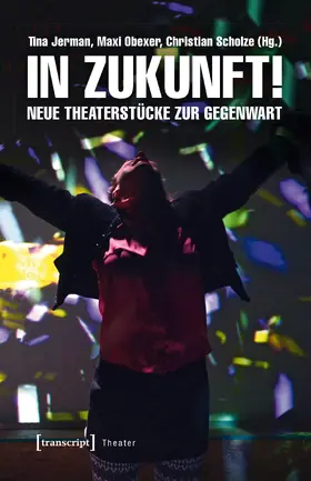 Jerman / Obexer / Scholze | In Zukunft! | Buch | 978-3-8376-3955-1 | www.sack.de