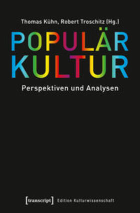 Kühn / Troschitz | Populärkultur | Buch | 978-3-8376-3999-5 | sack.de