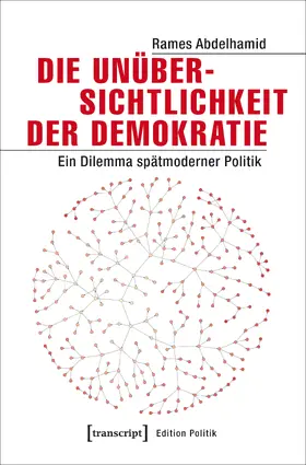 Abdelhamid |  Die Unübersichtlichkeit der Demokratie | Buch |  Sack Fachmedien