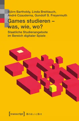 Bartholdy / Breitlauch / Czauderna |  Games studieren – was, wie, wo? | Buch |  Sack Fachmedien