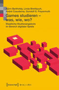 Bartholdy / Breitlauch / Czauderna |  Bartholdy, B: Games studieren - was, wie, wo? | Buch |  Sack Fachmedien