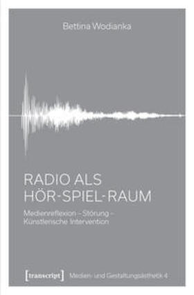 Wodianka |  Radio als Hör-Spiel-Raum | Buch |  Sack Fachmedien