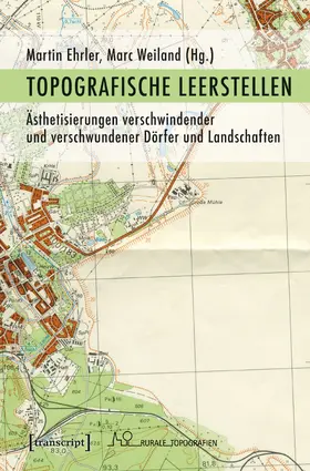Ehrler / Weiland |  Topografische Leerstellen | Buch |  Sack Fachmedien