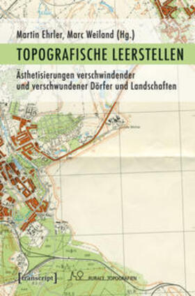 Ehrler / Weiland | Topografische Leerstellen | Buch | 978-3-8376-4051-9 | sack.de