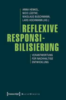 Henkel / Lüdtke / Buschmann |  Reflexive Responsibilisierung. | Buch |  Sack Fachmedien