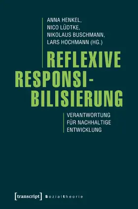 Henkel / Lüdtke / Buschmann |  Reflexive Responsibilisierung | Buch |  Sack Fachmedien