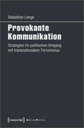 Lange | Lange, S: Provokante Kommunikation | Buch | 978-3-8376-4082-3 | sack.de