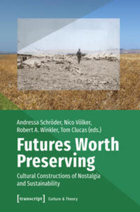 Clucas / Schröder / Völker |  Futures Worth Preserving | Buch |  Sack Fachmedien