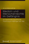 Lehner |  Medizin und Menschenrechte im Gefängnis | Buch |  Sack Fachmedien