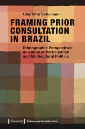 Schumann | Framing Prior Consultation in Brazil | Buch | 978-3-8376-4175-2 | sack.de