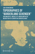 Kühnemund |  Topographies of "Borderland Schengen" | Buch |  Sack Fachmedien