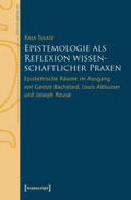 Tulatz |  Epistemologie als Reflexion wissenschaftlicher Praxen | Buch |  Sack Fachmedien