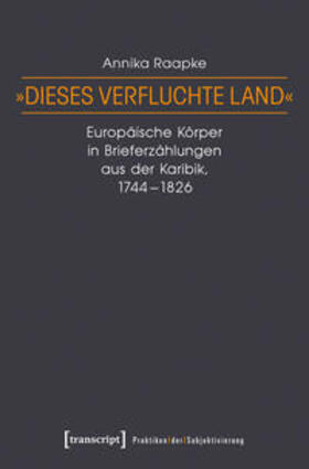 Raapke | Raapke, A: »Dieses verfluchte Land« | Buch | 978-3-8376-4234-6 | sack.de