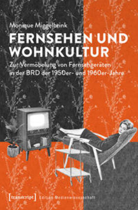 Miggelbrink | Miggelbrink, M: Fernsehen und Wohnkultur | Buch | 978-3-8376-4253-7 | sack.de