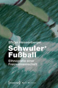Heissenberger |  Heissenberger, S: Schwuler* Fußball | Buch |  Sack Fachmedien