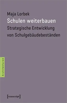 Lorbek |  Schulen weiterbauen | Buch |  Sack Fachmedien