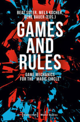 Suter / Kocher / Bauer |  Games and Rules | Buch |  Sack Fachmedien