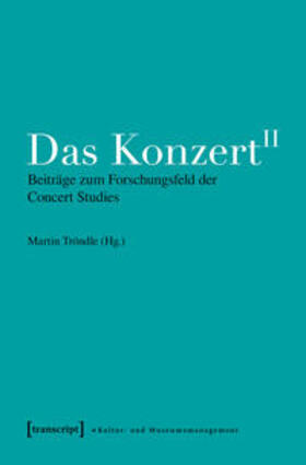 Tröndle | Das Konzert II | Buch | 978-3-8376-4315-2 | sack.de