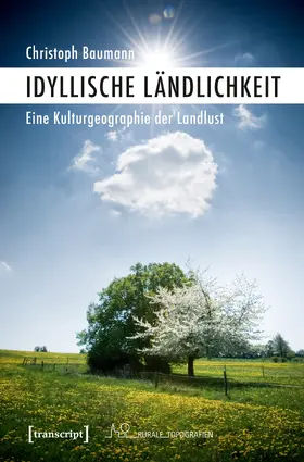 Baumann |  Idyllische Ländlichkeit | Buch |  Sack Fachmedien