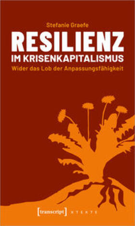 Graefe | Resilienz im Krisenkapitalismus | Buch | 978-3-8376-4339-8 | sack.de
