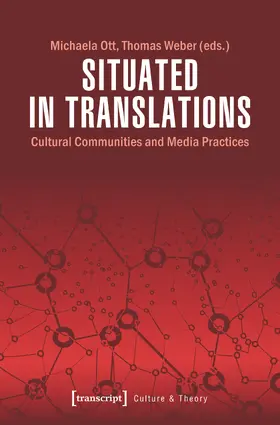 Ott / Weber | Situated in Translations | Buch | 978-3-8376-4343-5 | www.sack.de