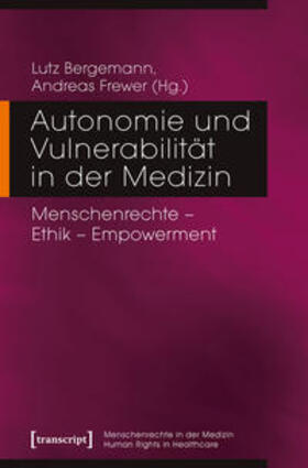 Bergemann / Frewer |  Autonomie und Vulnerabilität in der Medizin | Buch |  Sack Fachmedien