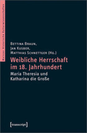 Braun / Kusber / Schnettger | Weibliche Herrschaft im 18. Jahrhundert | Buch | 978-3-8376-4355-8 | sack.de