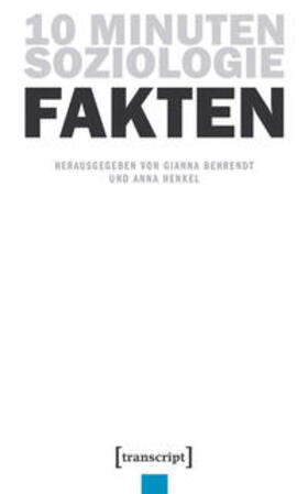 Behrendt / Henkel | 10 Minuten Soziologie: Fakten | Buch | 978-3-8376-4362-6 | sack.de
