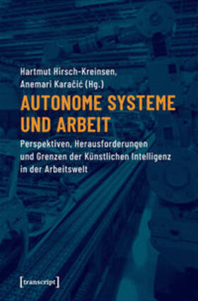 Hirsch-Kreinsen / Karacic | Autonome Systeme und Arbeit | Buch | sack.de