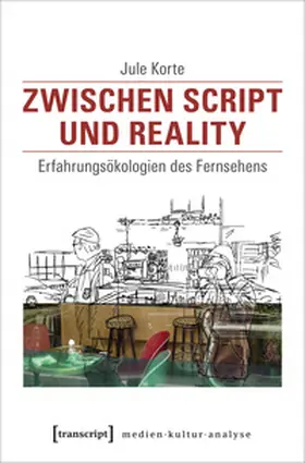 Korte | Zwischen Script und Reality | Buch | 978-3-8376-4404-3 | sack.de