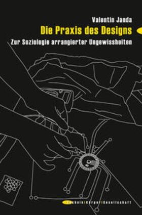 Janda | Die Praxis des Designs | Buch | 978-3-8376-4413-5 | sack.de