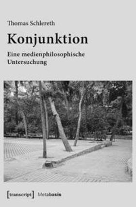 Schlereth | Konjunktion | Buch | 978-3-8376-4418-0 | sack.de