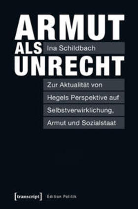 Schildbach | Armut als Unrecht | Buch | 978-3-8376-4443-2 | sack.de