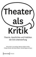 Ebert / Holling / Müller-Schöll |  Theater als Kritik | Buch |  Sack Fachmedien