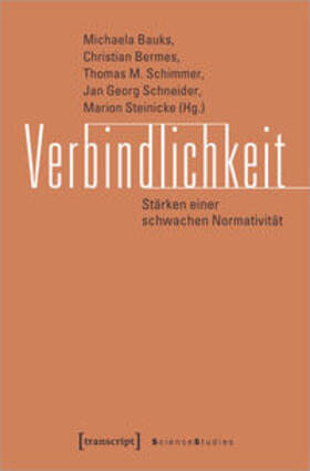 Bauks / Bermes / Schimmer | Verbindlichkeit | Buch | 978-3-8376-4469-2 | sack.de
