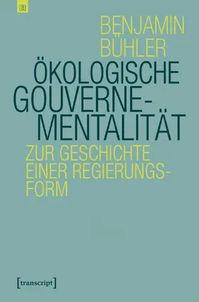 Bühler |  Ökologische Gouvernementalität | Buch |  Sack Fachmedien