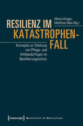 Krüger / Max | Resilienz im Katastrophenfall | Buch | 978-3-8376-4488-3 | sack.de
