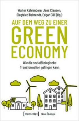 Kahlenborn / Clausen / Behrendt |  Auf dem Weg zu einer Green Economy | Buch |  Sack Fachmedien