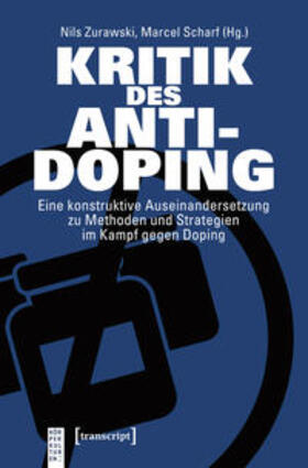 Zurawski / Scharf | Kritik des Anti-Doping | Buch | 978-3-8376-4494-4 | sack.de