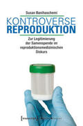 Banihaschemi |  Kontroverse Reproduktion | Buch |  Sack Fachmedien