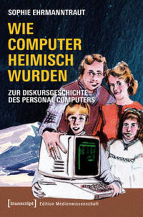 Ehrmanntraut | Wie Computer heimisch wurden | Buch | 978-3-8376-4531-6 | sack.de