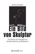 Schröder |  Schröder, K: Bild von Skulptur | Buch |  Sack Fachmedien