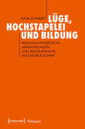 Schmidt |  Schmidt, K: Lüge, Hochstapelei und Bildung | Buch |  Sack Fachmedien