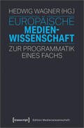Wagner |  Europäische Medienwissenschaft | Buch |  Sack Fachmedien