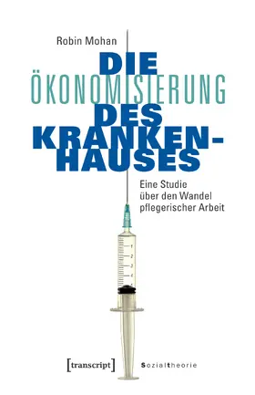 Mohan |  Die Ökonomisierung des Krankenhauses | Buch |  Sack Fachmedien