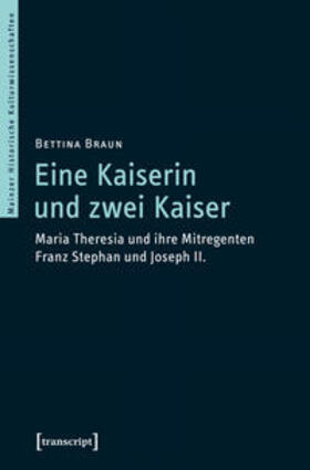 Braun | Braun, B: Kaiserin und zwei Kaiser | Buch | 978-3-8376-4577-4 | sack.de